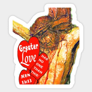 Jesus Christ Greater Love Has No One Sticker